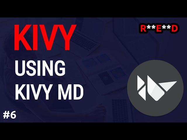 Python Kivy tutorial #6: Using KivyMD library | Kivy app project