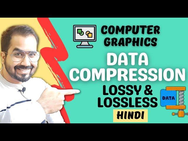 What is Data Compression Explained in Hindi l Lossy and Lossless l Computer Graphics