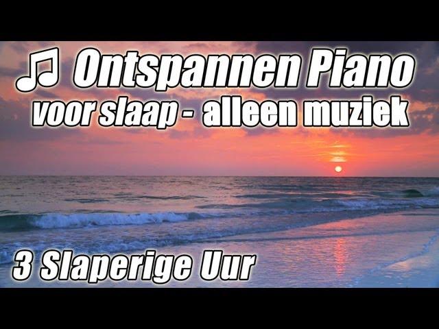 Ontspanning Piano klassieke muziek ontspannende voor baby slaap ontspannen schrijfmuziek