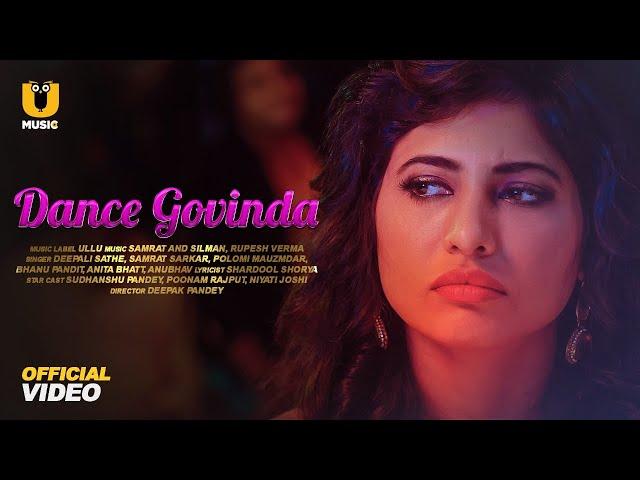 Dance Govinda | DANCE BAR |  Ullu Music |  ULLU Originals | Sudhanshu Pandey | Streaming Now