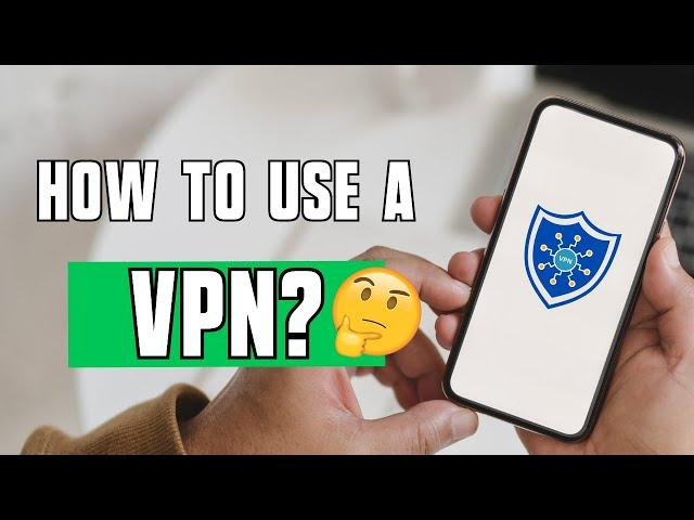 How to use a VPN?  Quick tutorial for beginners ⏱️