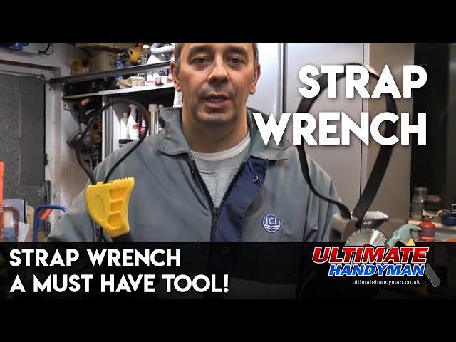 Strap wrench – a must have tool!