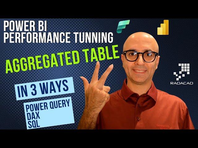 Power BI Performance Tuning    Step 2   Create Aggregated table in 3 ways