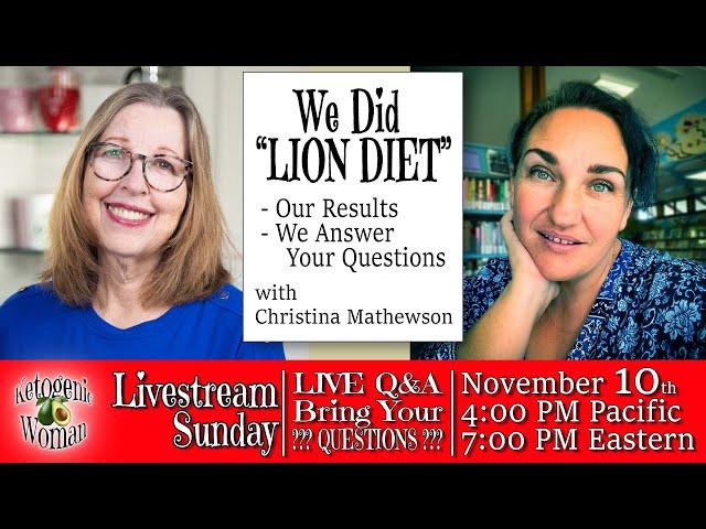 Our Lion Diet Results and Live QA with Christina Mathewson