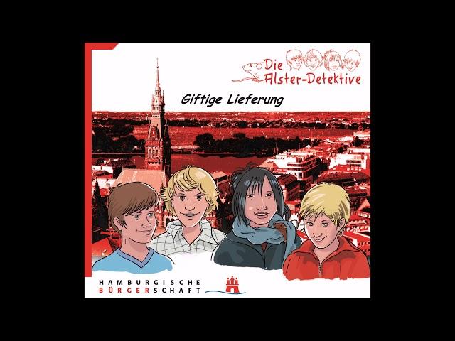 Die Alster Detektive - Fall 1 - Giftige Lieferung - Kostenlos - Hörbuch - für Kinder ab 8 Jahre