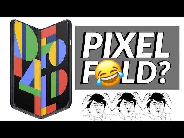The LAST thing Google should be working on right now is a foldable Pixel phone, smh