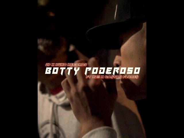 BOTTY PODEROSO JP FT @xz3118  x @gastonflores_ (VIDEO OFICIAL)