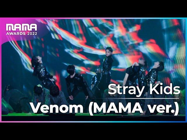 [Plus Cam] Stray Kids (스트레이 키즈) - Venom (MAMA ver.) (4K)│@2022 MAMA AWARDS