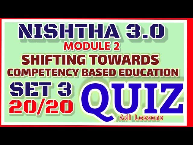 nishtha 3.0 module 2 shifting towards competency based education set 3 Quiz answers 20/20