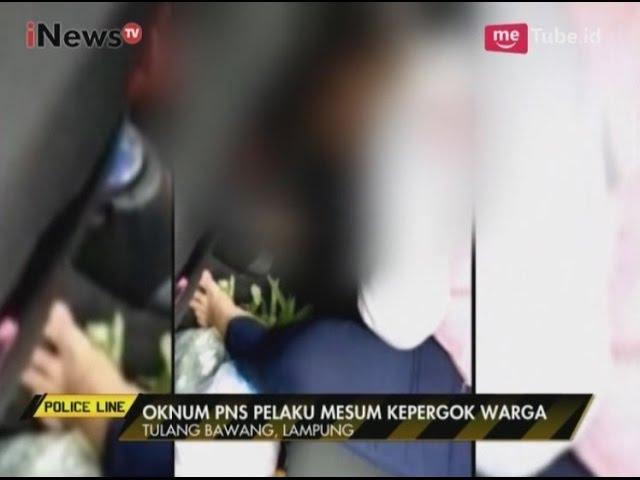 Asik Berbuat Mesum di Dalam Mobil, Oknum PNS Digrebek Warga - Police Line 26/04