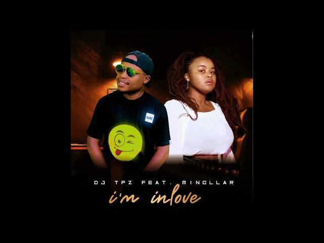 Dj Tpz Ft. Minollar - I'm in Love (Official Audio)