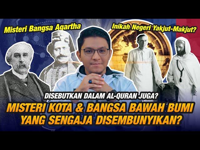 MISTERI AGARTHA - Kota Bawah Bumi Yang Disebutkan Dalam Al-Quran? Inikah Negeri Yakjut-Makjut?