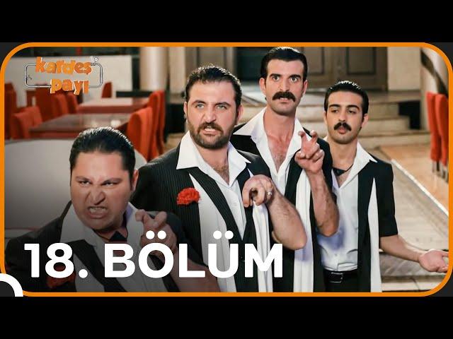 Kardeş Payı 18. Bölüm