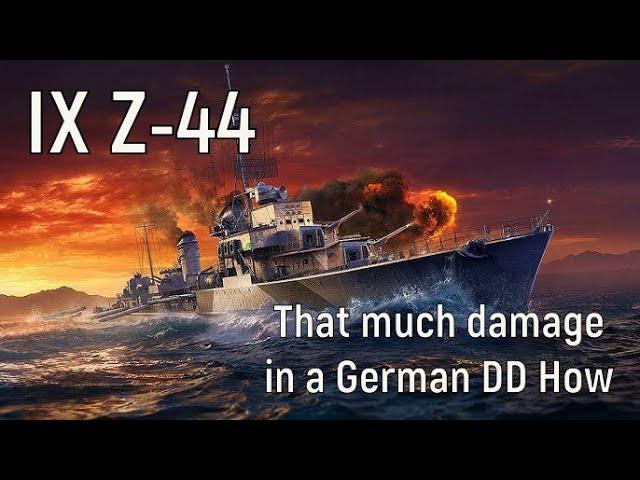 World of Warships - IX Z-44 Replay, that much damage in a German DD How