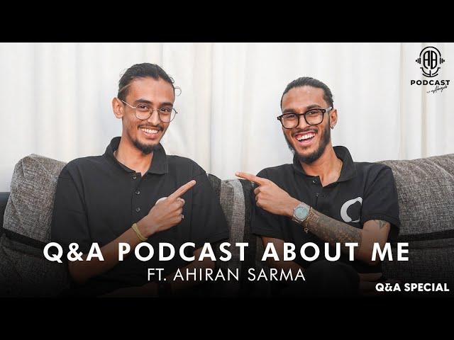 My Q&A Special Podcast ft. @ahiransarma || About Aboyob Bhuyan