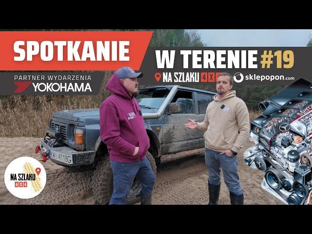 Patrol z silnikiem V8 od Mercedesa oraz 4runner i trudne podjazdy! - Spotkanie w terenie #19