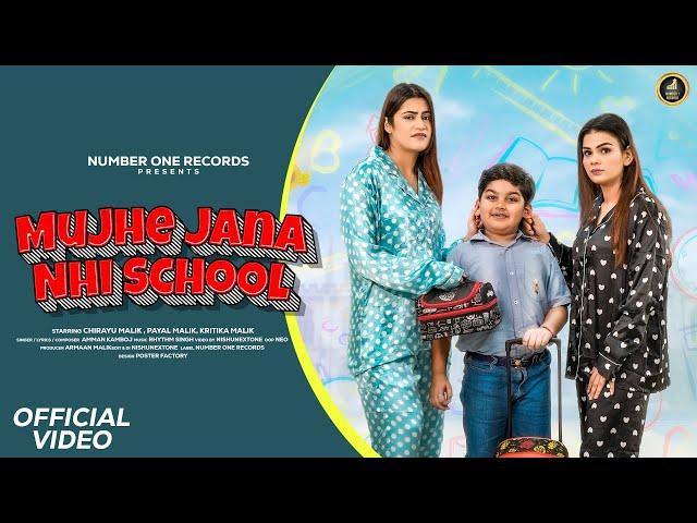 Mujhe Jana Nahi School | Chirayu Malik | Payal Malik | Kritika Malik | Armaan Malik |  Hindi Song