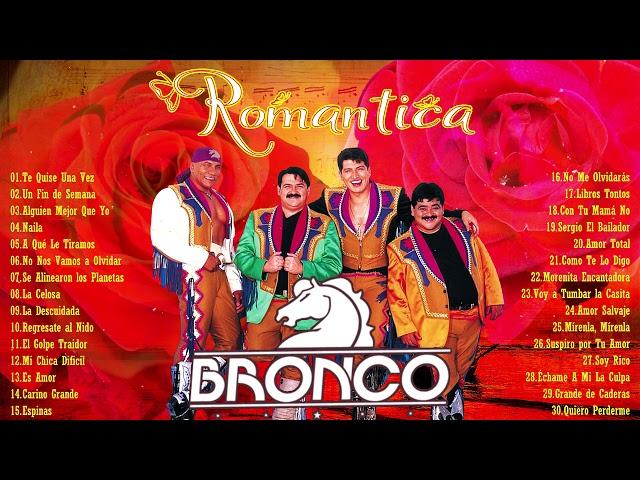 GRUPO BRONCO LO MÁS ROMÁNTICO PARA ENAMORADOS - GRUPO BRONCO 40 ÉXITOS SUS MEJORES CANCIONES