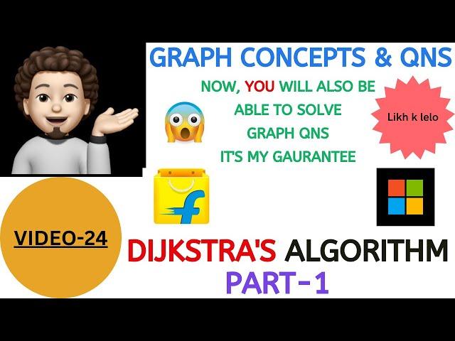 Dijkstra's Algorithm | PART-1 | (Microsoft) | Graph Concepts & Qns - 24 | Explanation+Coding