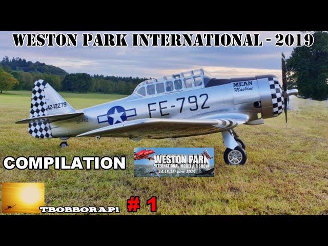 WESTON PARK INTERNATIONAL - 2019 RC FLIGHTLINE COMPILATION # 1 - GIANT SCALE MODELS IN THE UK