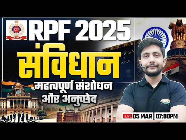 RPF 2025 | Indian Constitution, Imp Articles And Amendments By Ankit Sir