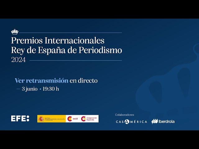  Premios Internacionales Rey de España de Periodismo 2024
