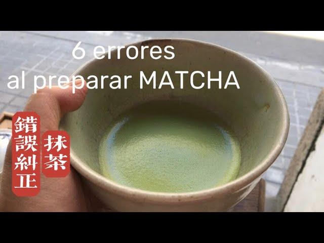 6 ERRORES al preparar TÉ MATCHA