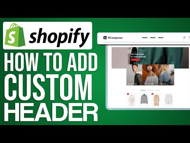 How To Create And Add Custom Header In Shopify (2024) Full Tutorial