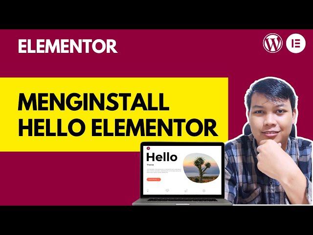 TUTORIAL ELEMENTOR - 2. MENGINSTALL THEME HELLO ELEMENTOR