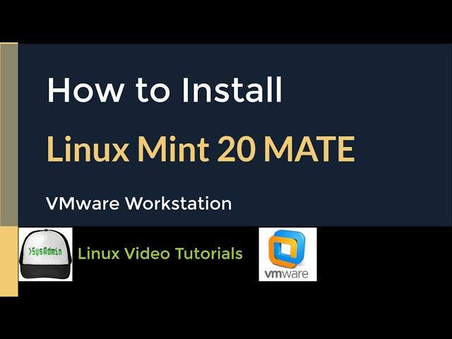 How to Install Linux Mint 20 MATE + Quick Look on VMware Workstation