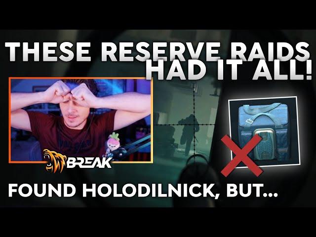 BreaK | These Reserve Raids Had It All // Found Holodilnick But... - Escape From Tarkov