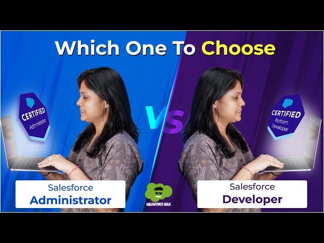 Salesforce Admin vs. Salesforce Developer: Which Career Should You Choose?