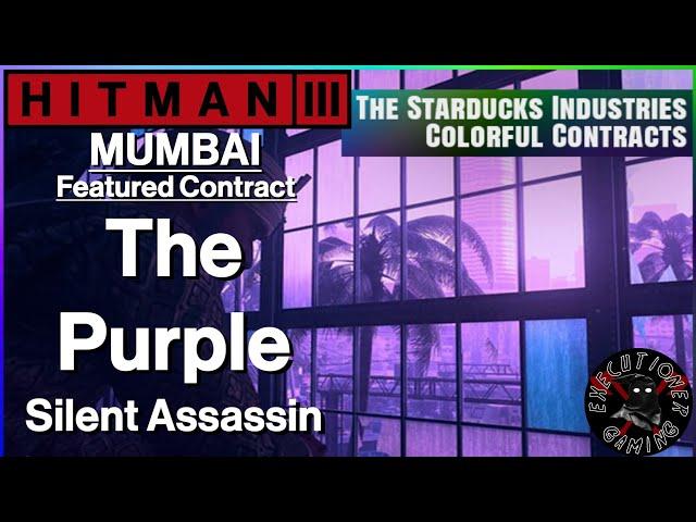 Hitman 3: Mumbai - Featured Contract - The Purple - Silent Assassin