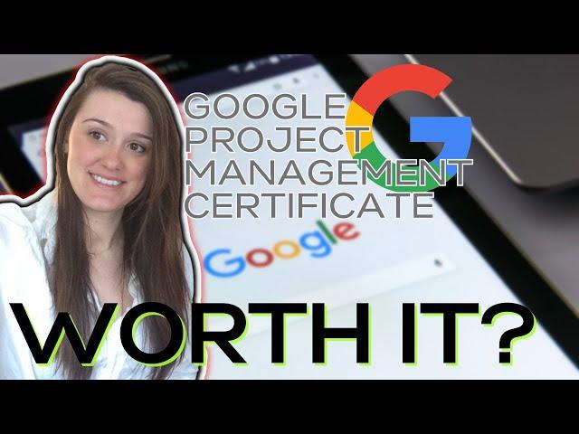 Google Project Management Professional  Certificate - Worth it? Can you get a job?