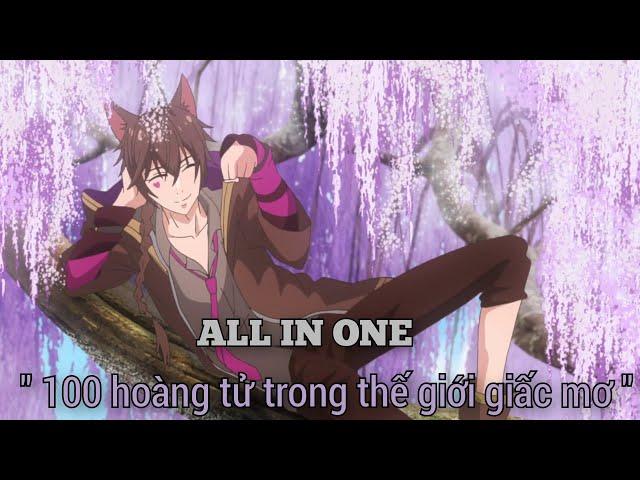 Anime lãng mạn: " 100 hoàng tử trong thế giới giấc mơ " | ALL IN ONE | Queen sama.