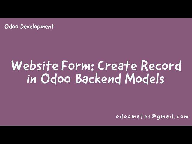 How To Create Website Form And Record Data Into Backend Model In Odoo