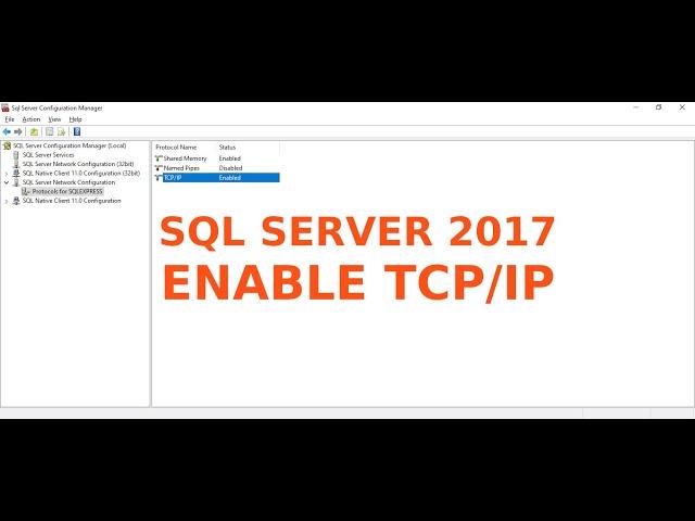 How to Enable SQL Server 2017 Express TCP/IP Connection  on Windows 10