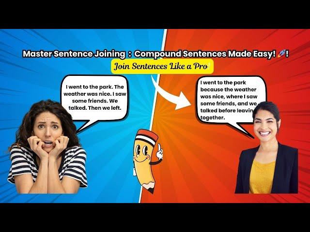 Master Sentence Joining: Compound Sentences Made Easy!