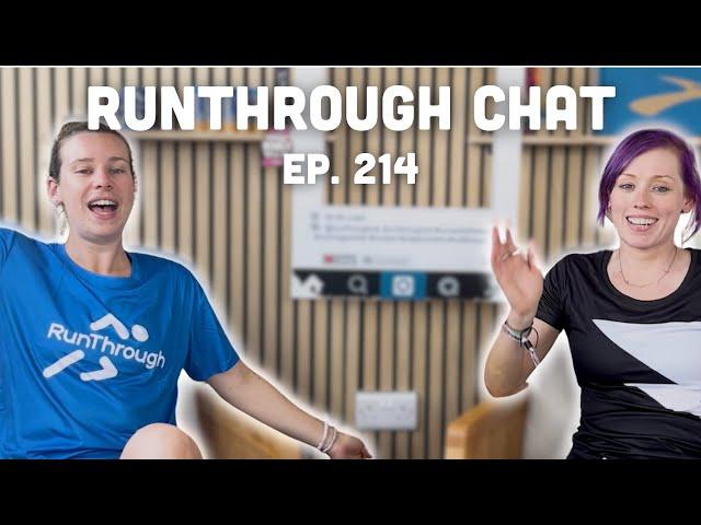 RunThrough Chat - Episode 214 ⭐️