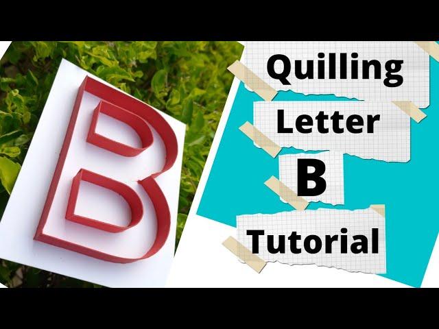 Quilling Typography Tutorial|Uppercase letter B | Quilling Letters A To Z#quilling #quillingart