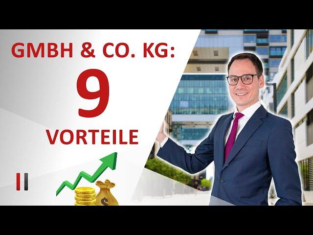 Die 9 Vorteile der GmbH & Co. KG bei der Umwandlung von Einzelunternehmen