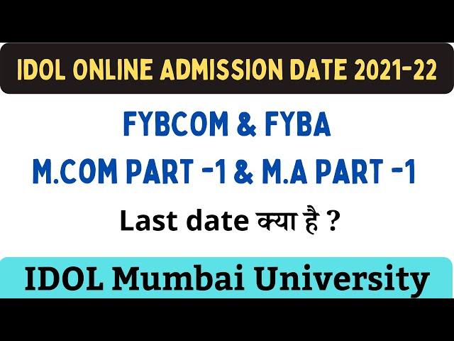 idol admission 2021  22  FYBCOM  FYBA  MCOM Part 1  MA Part 1  Mumbai University