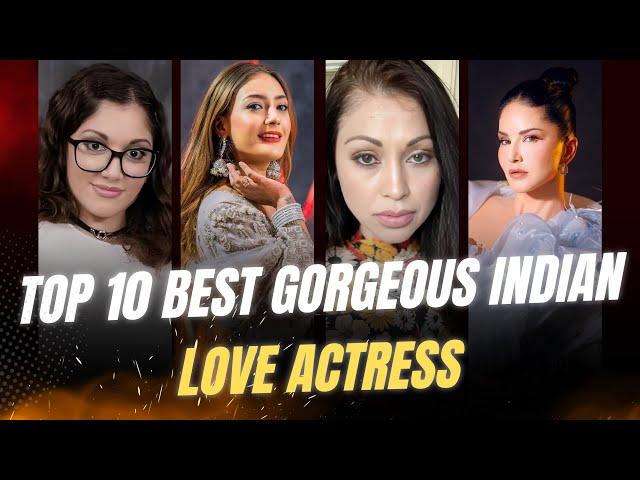 Top 10 Best Gorgeous Indian Love Actresses II Love Stars