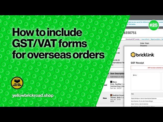 How To Include GST/VAT Forms for Overseas Orders - LEGO Bricklink & Brick Owl Series