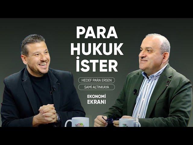 Para Hukuk İster | Hedef Para Ersen | Ekonomi Ekranı