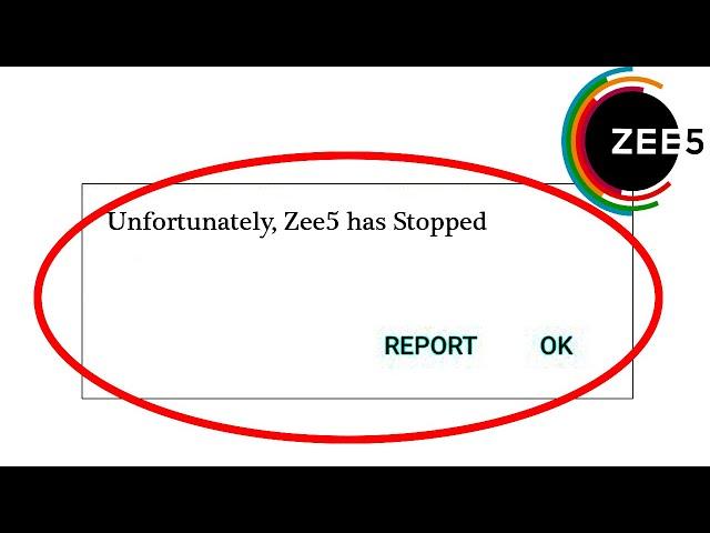 How to Fix Unfortunately Zee5 Has Stopped Problem Solved in Android & Ios