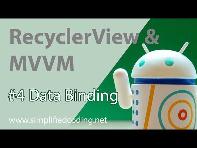 #4 RecyclerView with MVVM - Data Binding