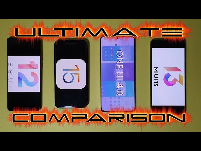 Ultimate Comparison - EMUI 12 VS iOS 15 VS One Ui 4 VS MIUI 13!