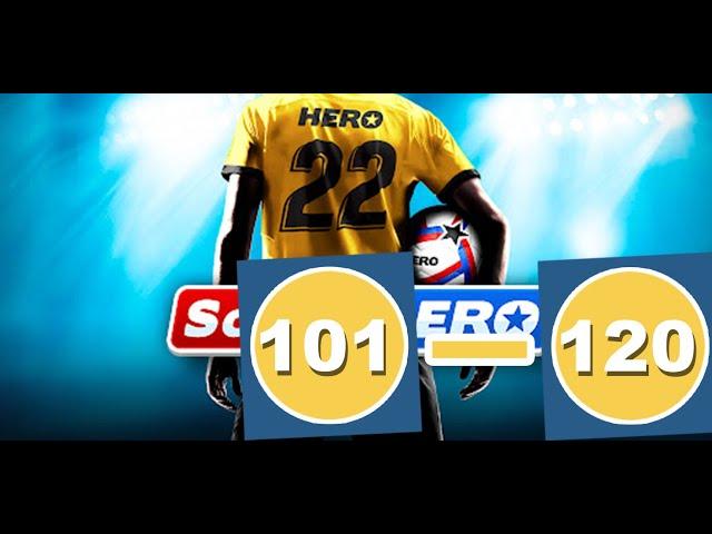 Score! Hero 2022 - SEASON 6 - Level 101 to 120 - 3 Stars