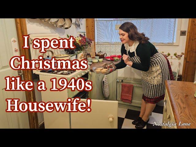 I spent Christmas like a 1940's Housewife!